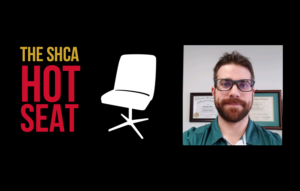 The SHCA Hot Seat