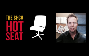 The SHCA Hot Seat